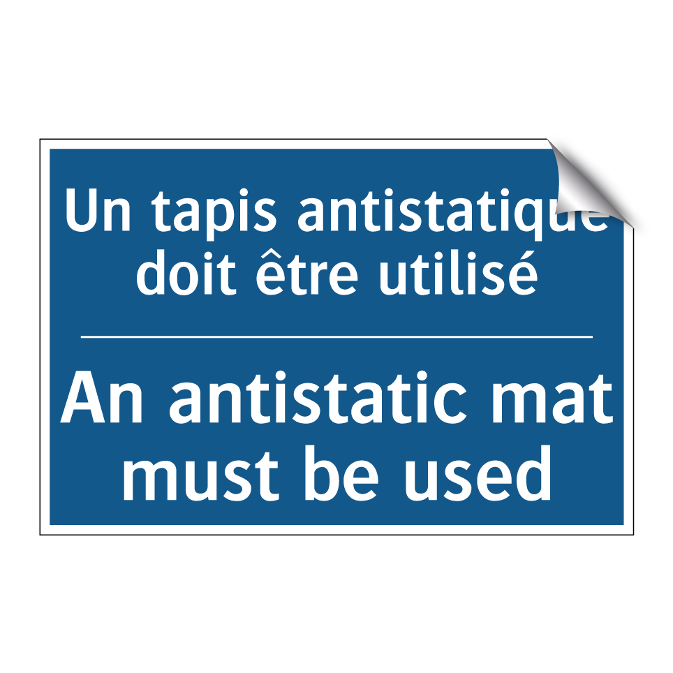 Un tapis antistatique doit être  /.../ - An antistatic mat must be used