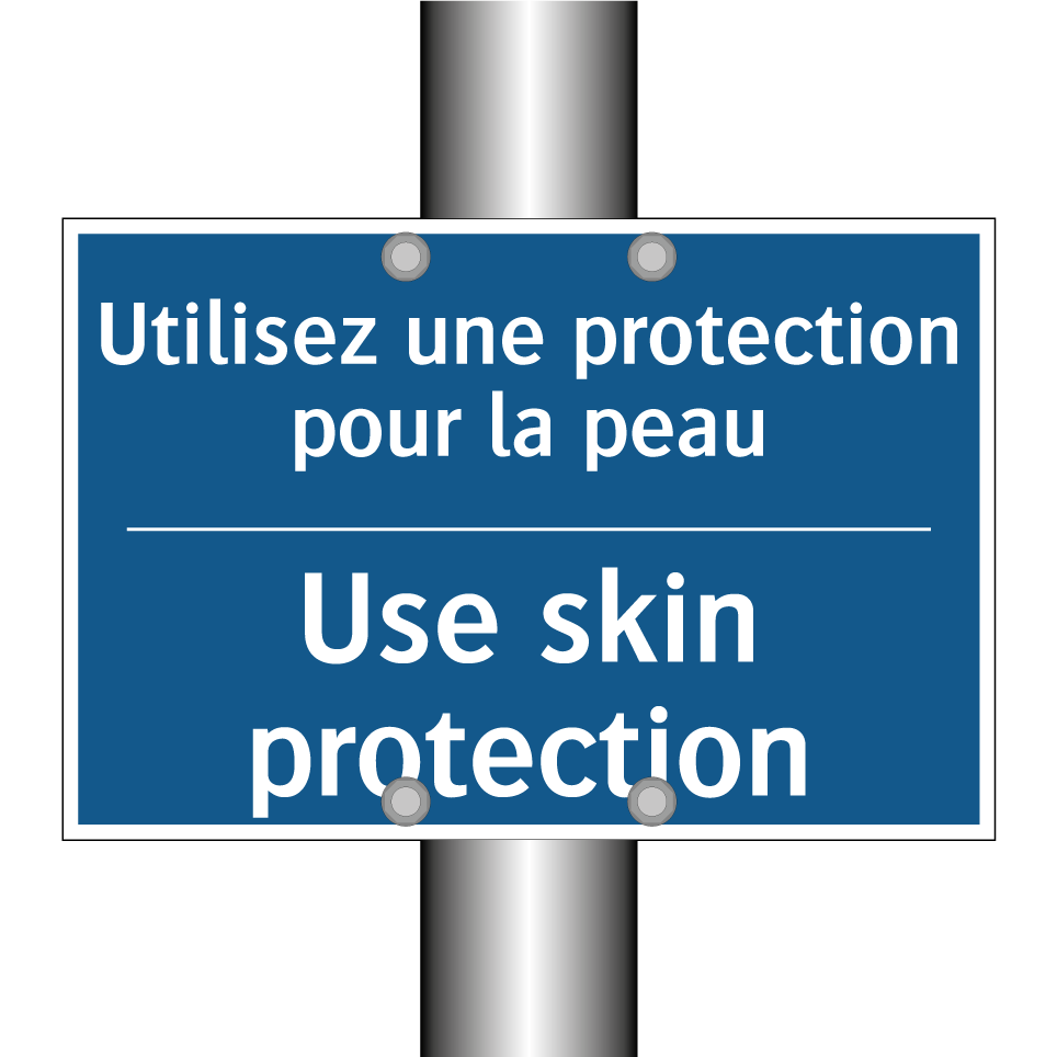 Utilisez une protection pour la  /.../ - Use skin protection