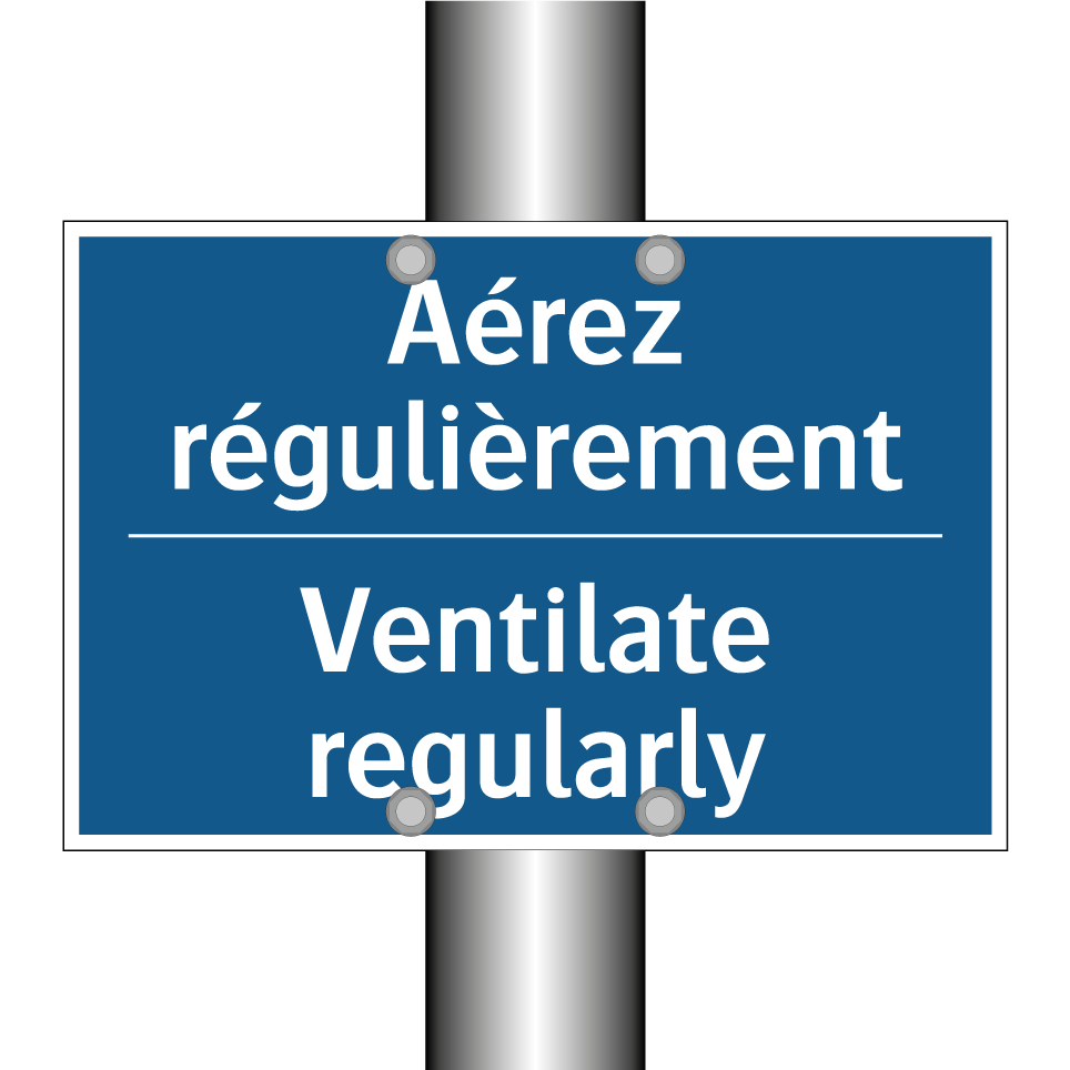 Aérez régulièrement - Ventilate regularly