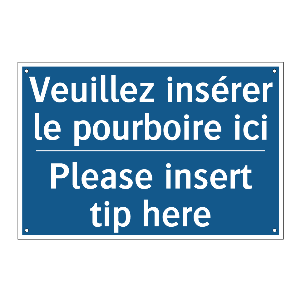 Veuillez insérer le pourboire  /.../ - Please insert tip here