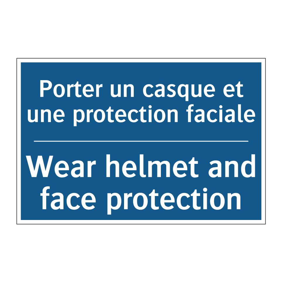 Porter un casque et une protection  /.../ - Wear helmet and face protection /.../