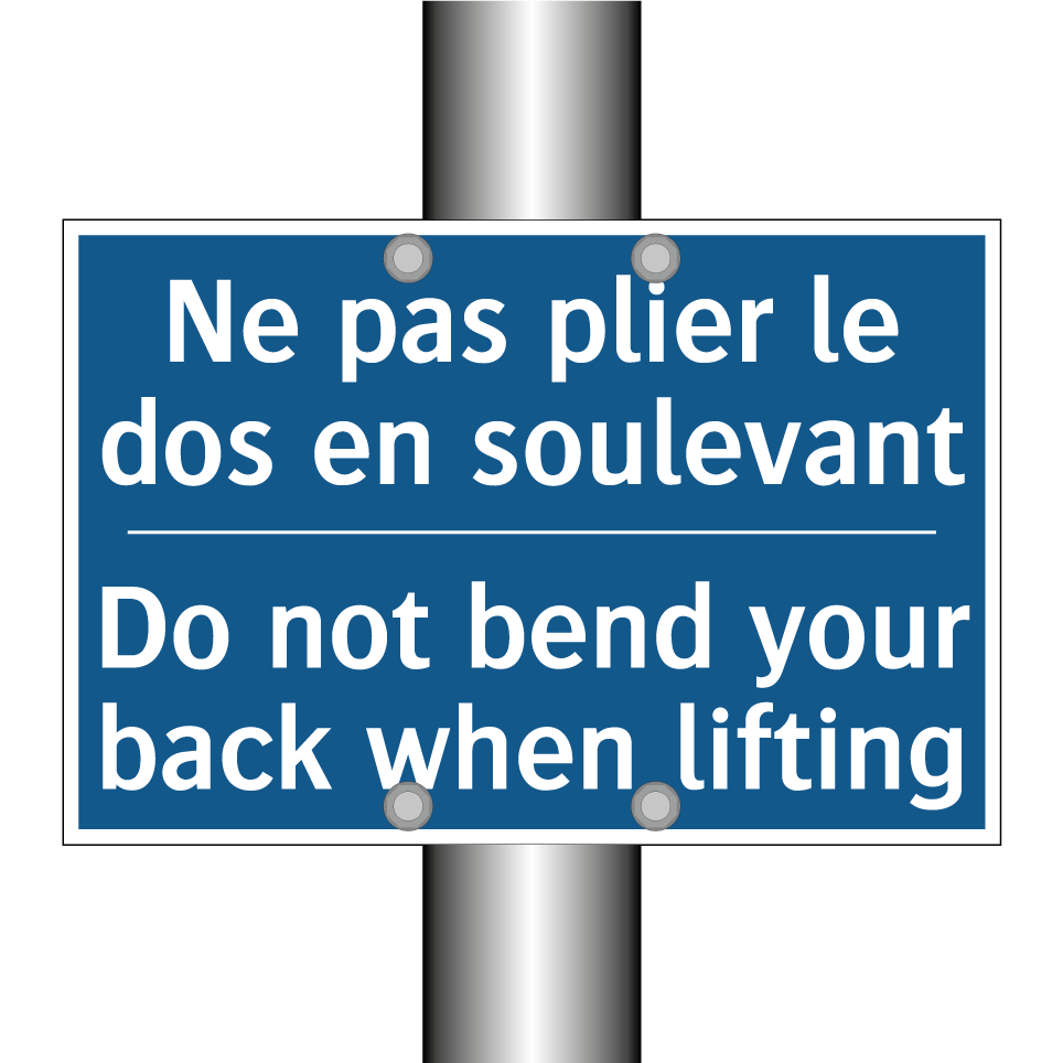 Ne pas plier le dos en soulevant /.../ - Do not bend your back when lifting /.../