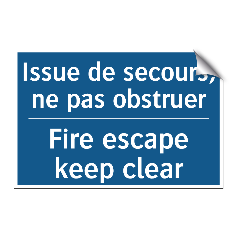 Issue de secours, ne pas obstruer /.../ - Fire escape keep clear