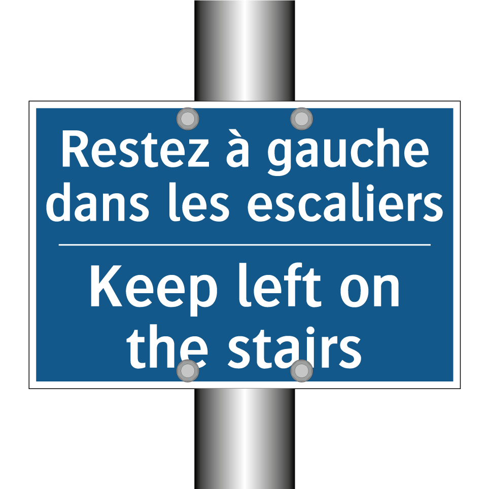Restez à gauche dans les escaliers /.../ - Keep left on the stairs