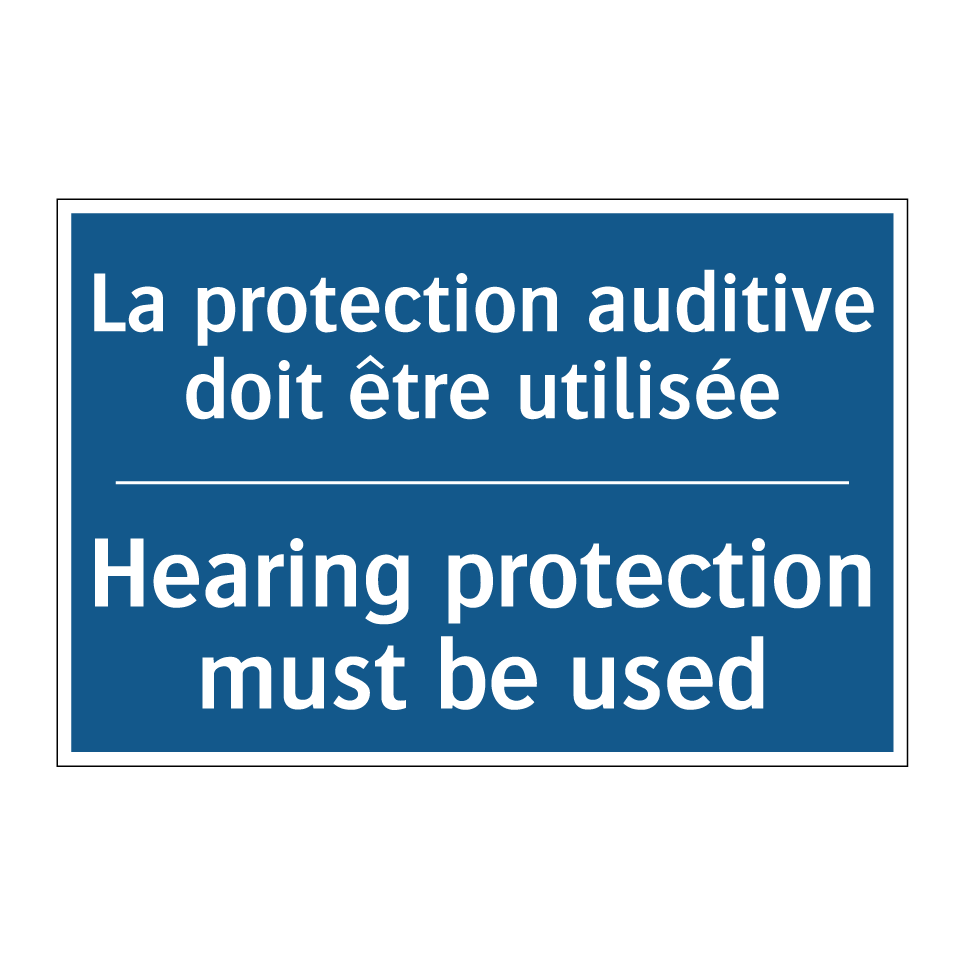 La protection auditive doit être  /.../ - Hearing protection must be used /.../