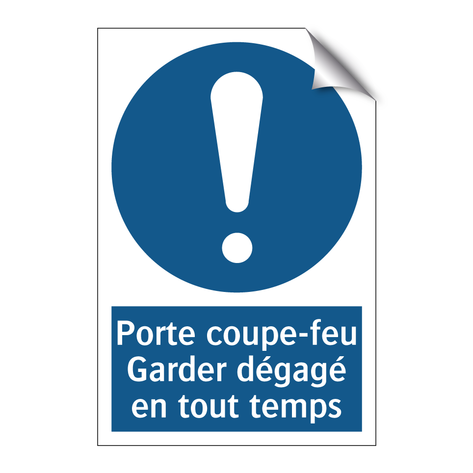 Porte coupe-feu Garder dégagé en tout temps