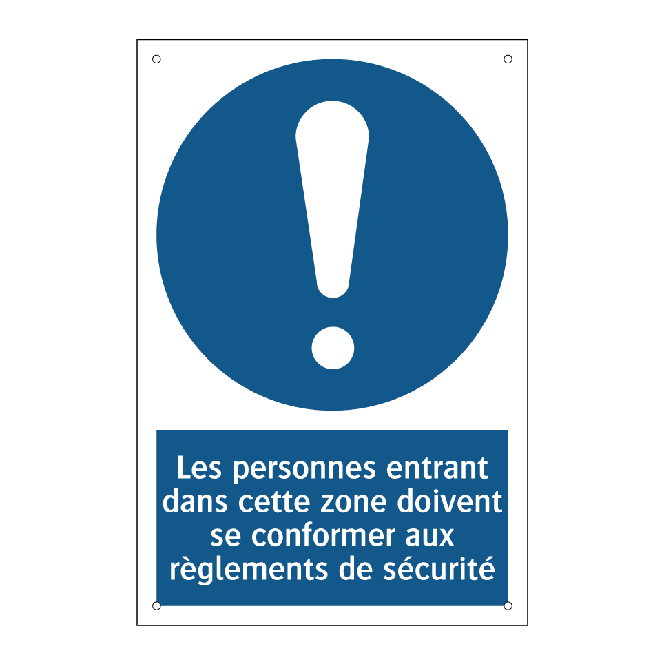 Les personnes entrant dans cette zone doivent se conformer aux règlements de sécurité