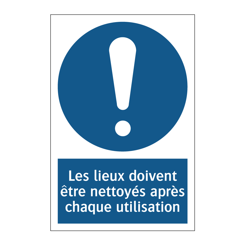 Les lieux doivent être nettoyés après chaque utilisation