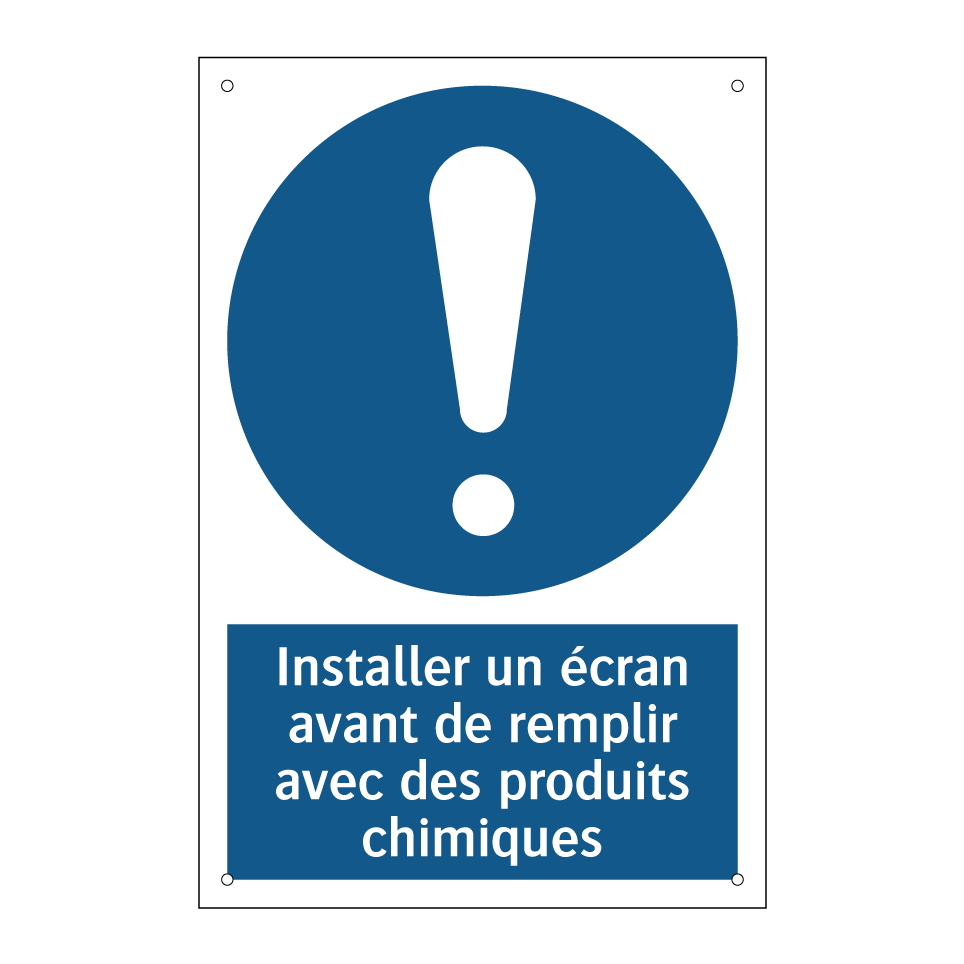 Installer un écran avant de remplir avec des produits chimiques