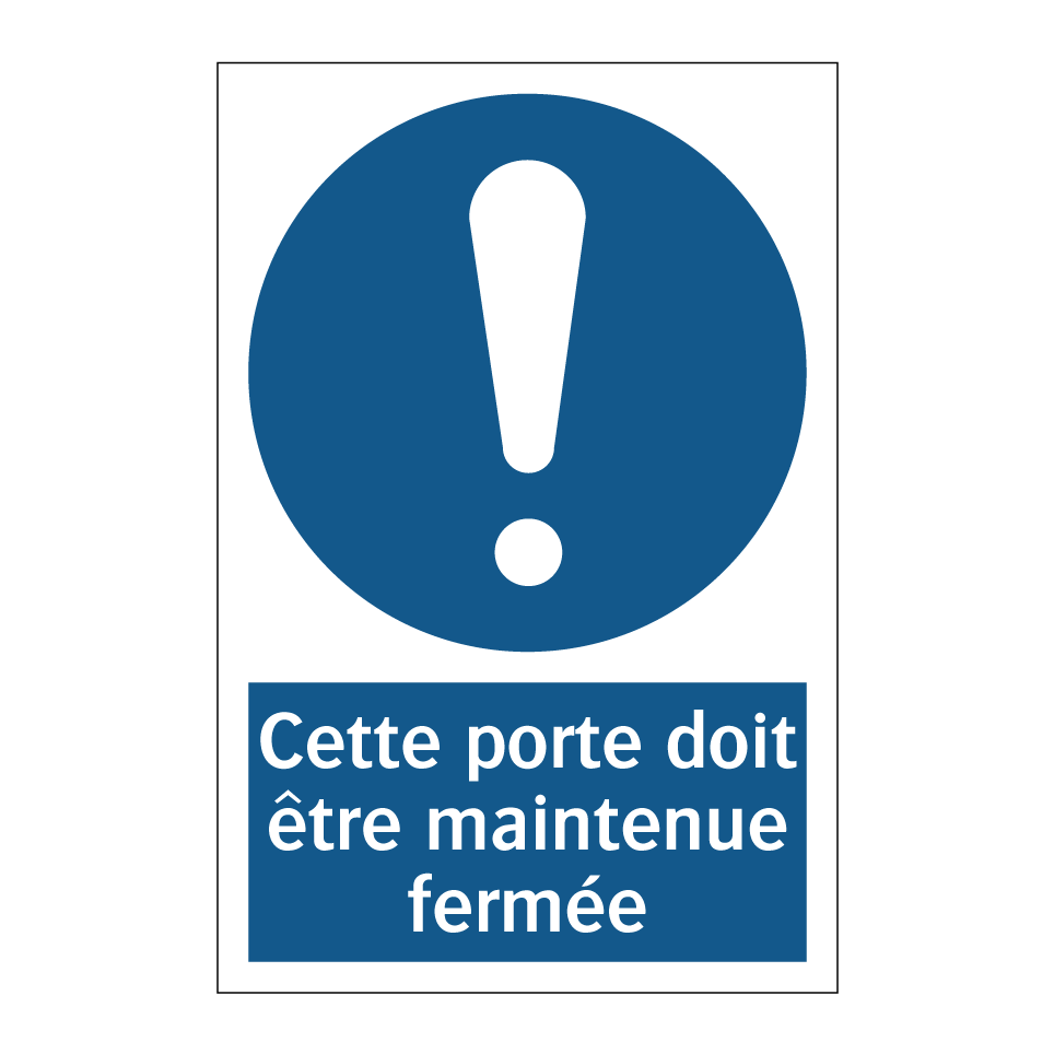 Cette porte doit être maintenue fermée