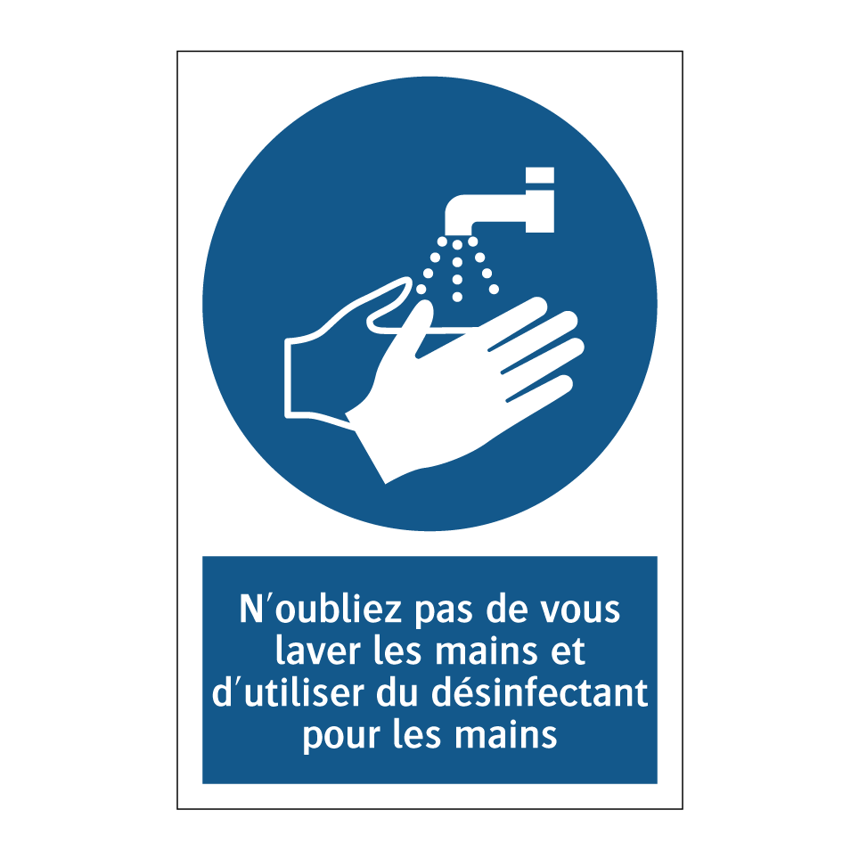 N'oubliez pas de vous laver les mains et d'utiliser du désinfectant pour les mains