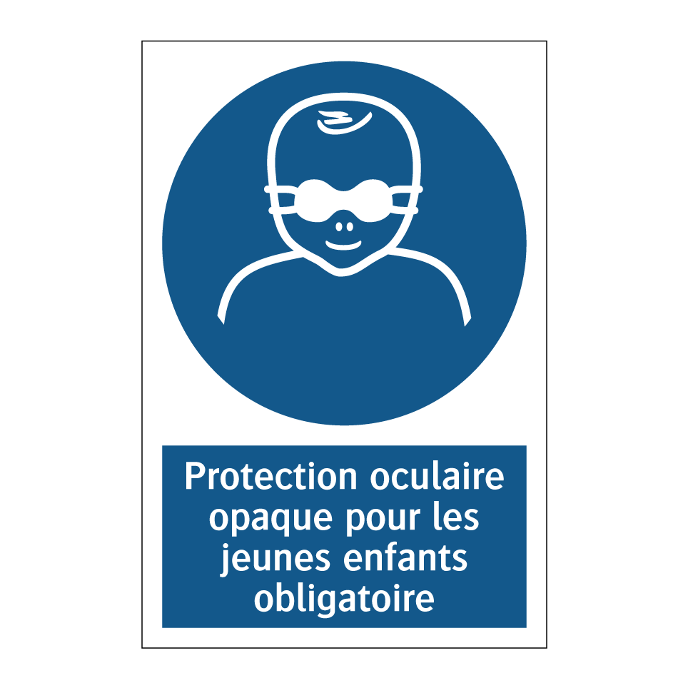 Protection oculaire opaque pour les jeunes enfants obligatoire
