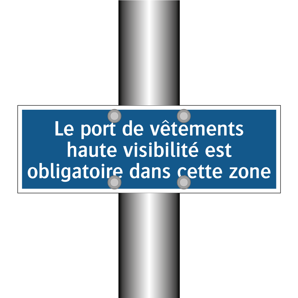 Le port de vêtements haute visibilité est obligatoire dans cette zone