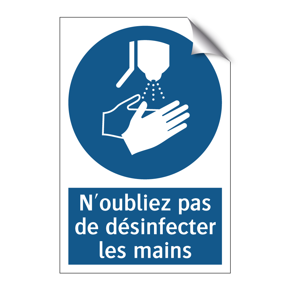N'oubliez pas de désinfecter les mains