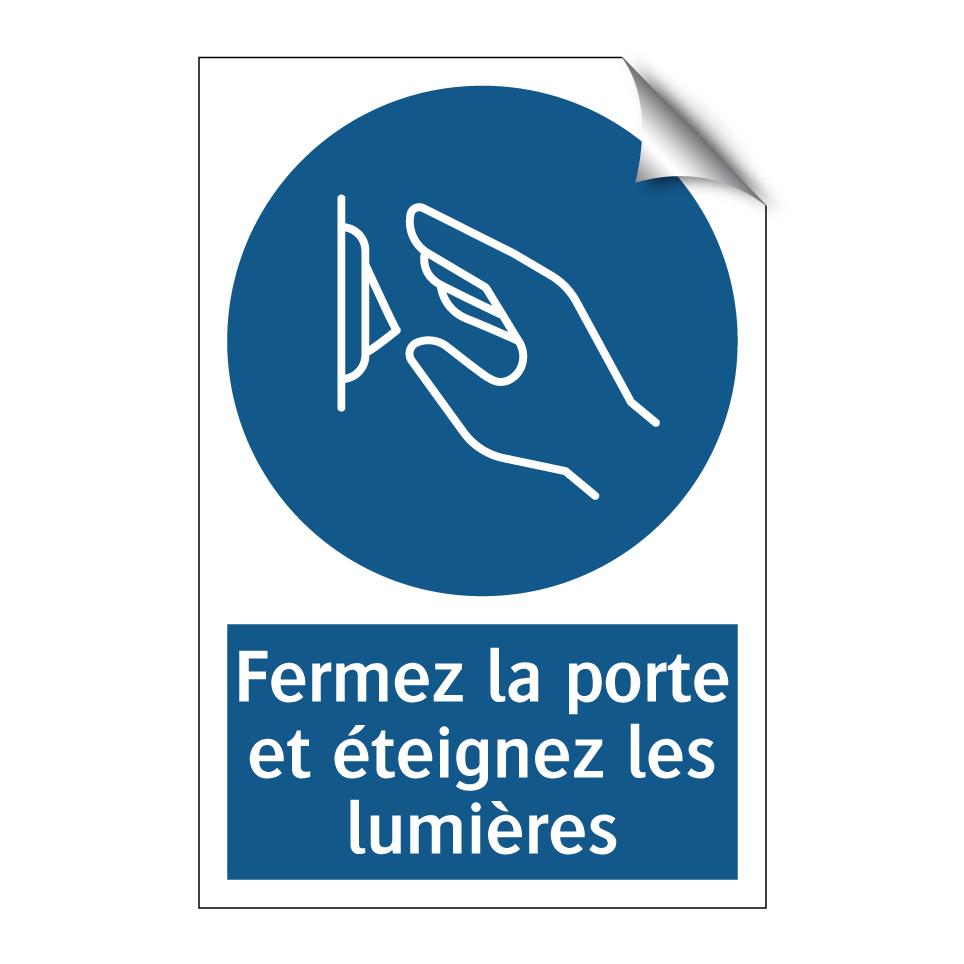 Fermez la porte et éteignez les lumières