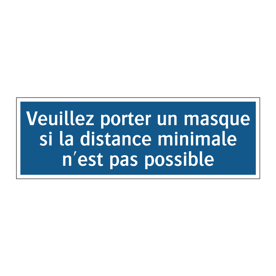 Veuillez porter un masque si la distance minimale n'est pas possible.