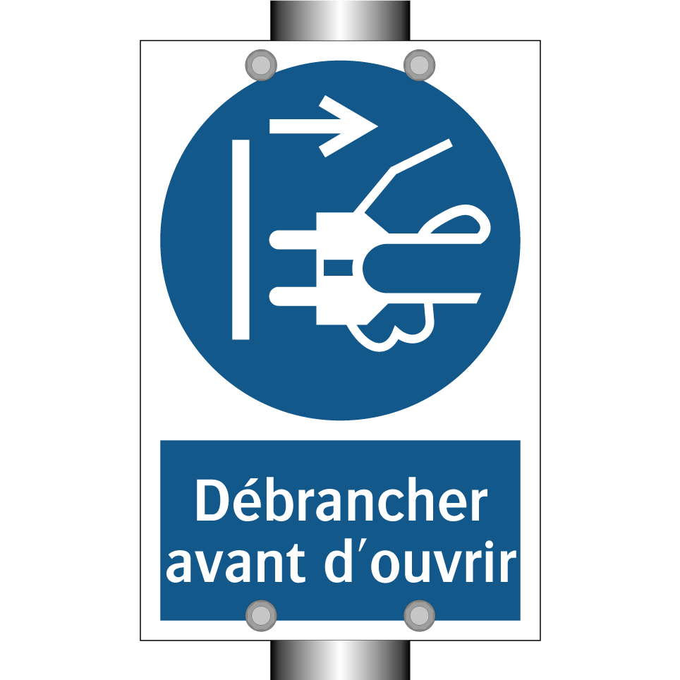 Débrancher avant d'ouvrir