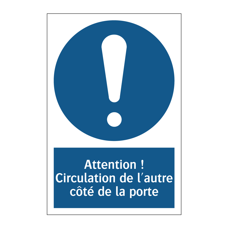 Attention ! Circulation de l'autre côté de la porte