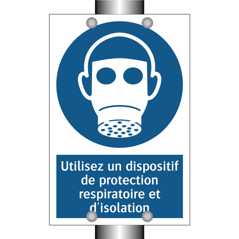 Utilisez un dispositif de protection respiratoire et d'isolation