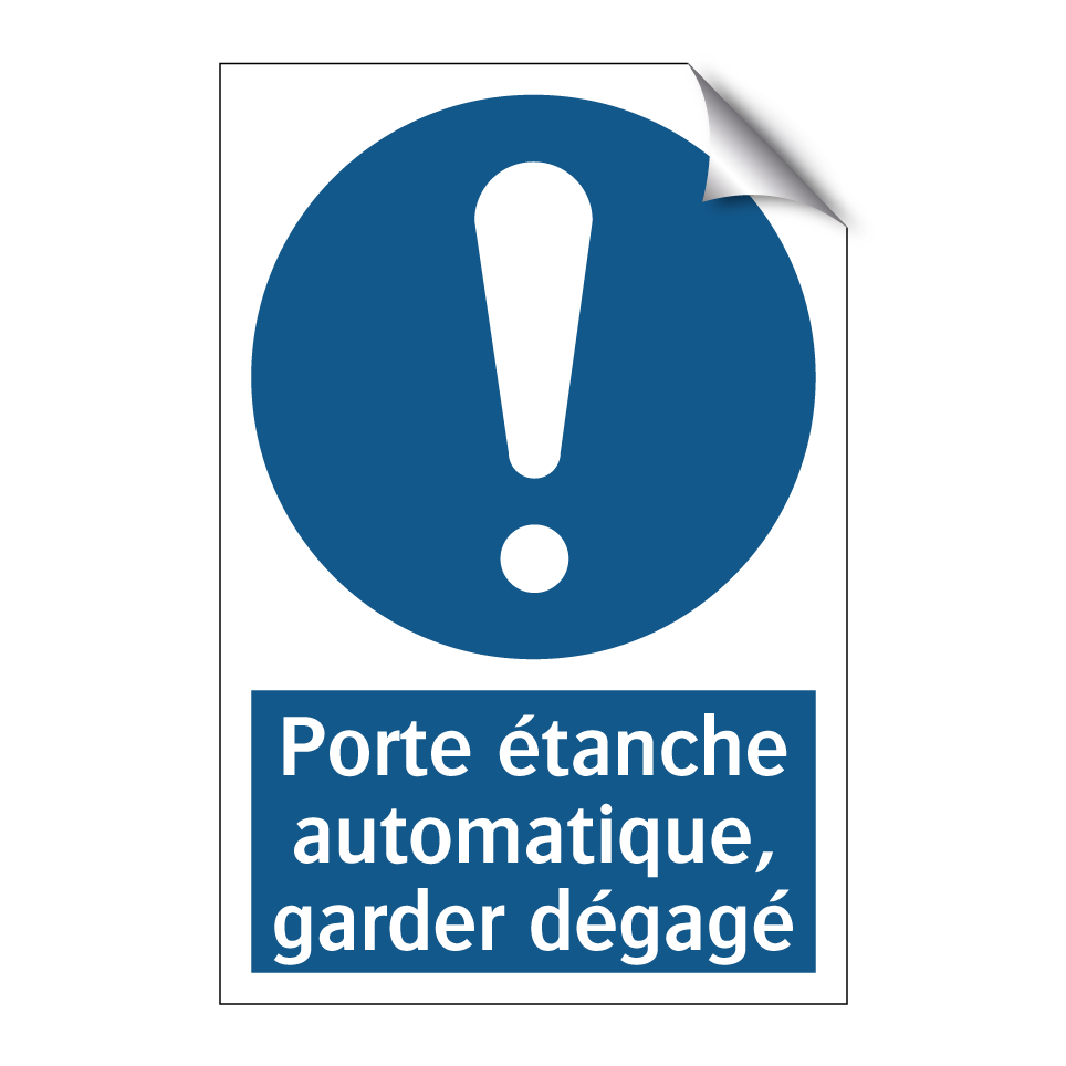 Porte étanche automatique, garder dégagé