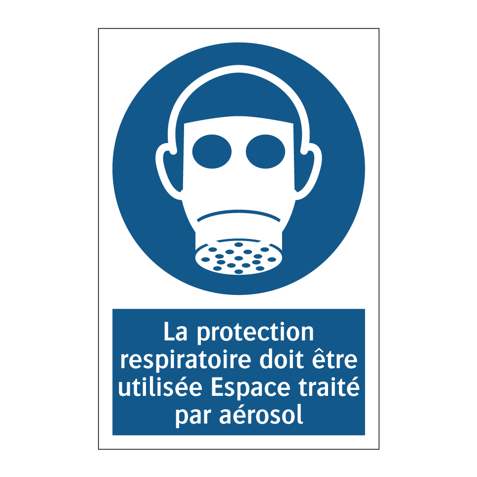 La protection respiratoire doit être utilisée Espace traité par aérosol