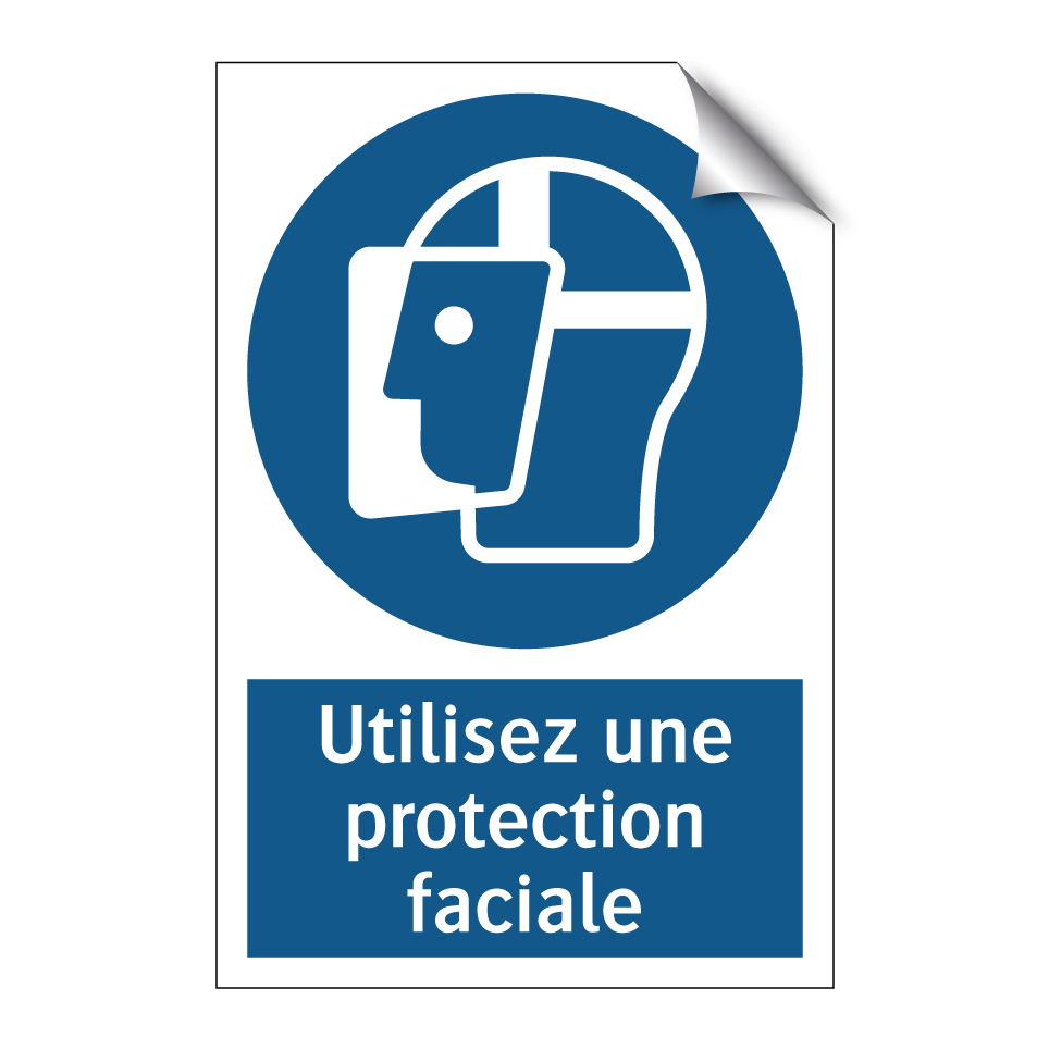 Utilisez une protection faciale