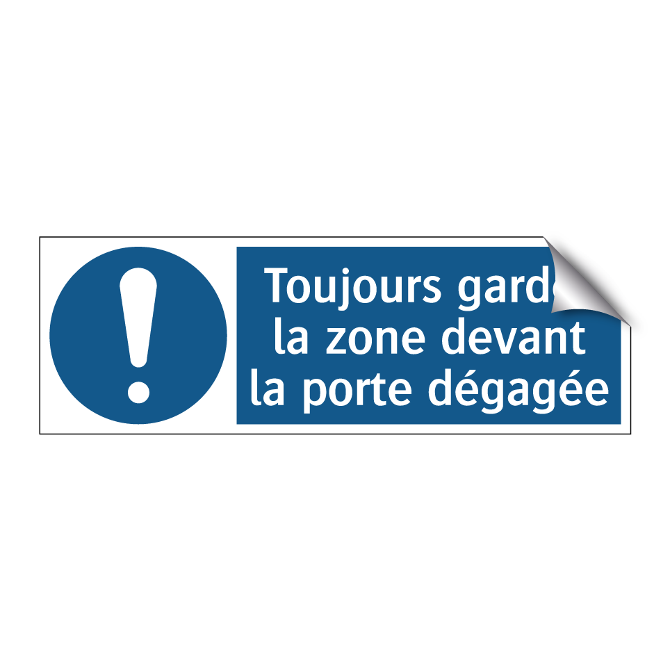 Toujours garder la zone devant la porte dégagée