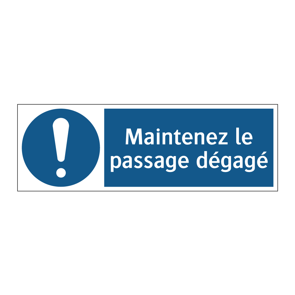 Maintenez le passage dégagé