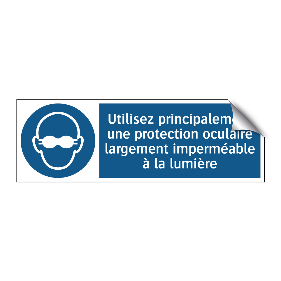Utilisez principalement une protection oculaire largement imperméable à la lumière