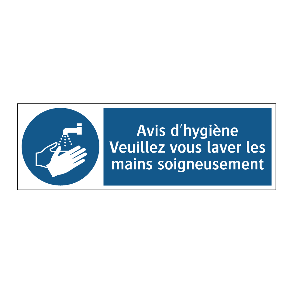 Avis d'hygiène Veuillez vous laver les mains soigneusement