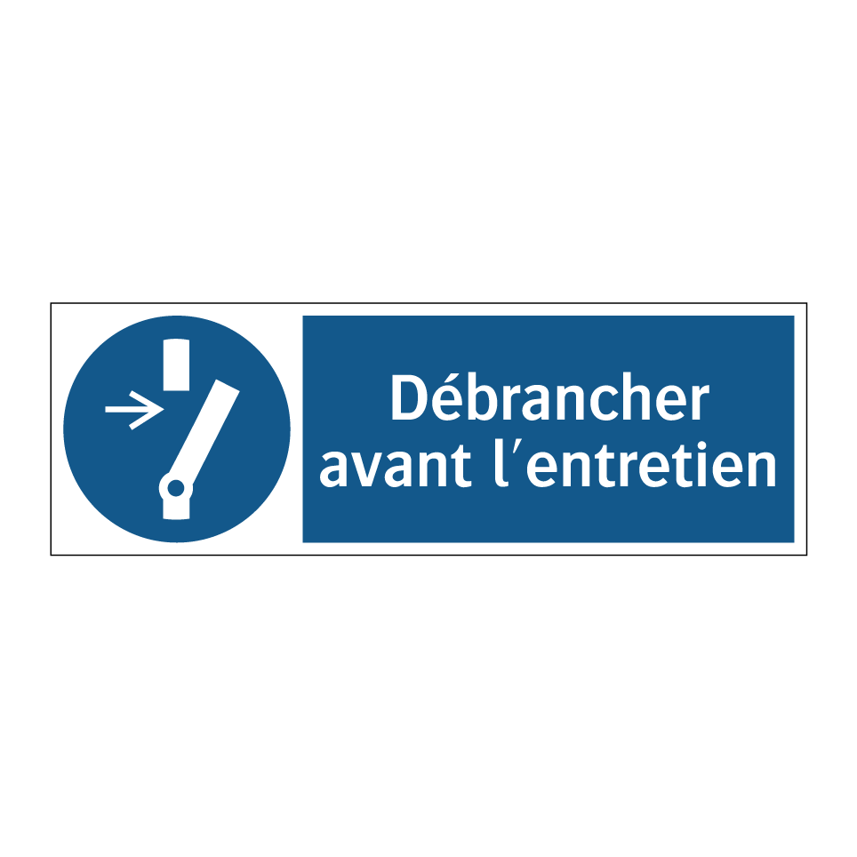 Débrancher avant l'entretien