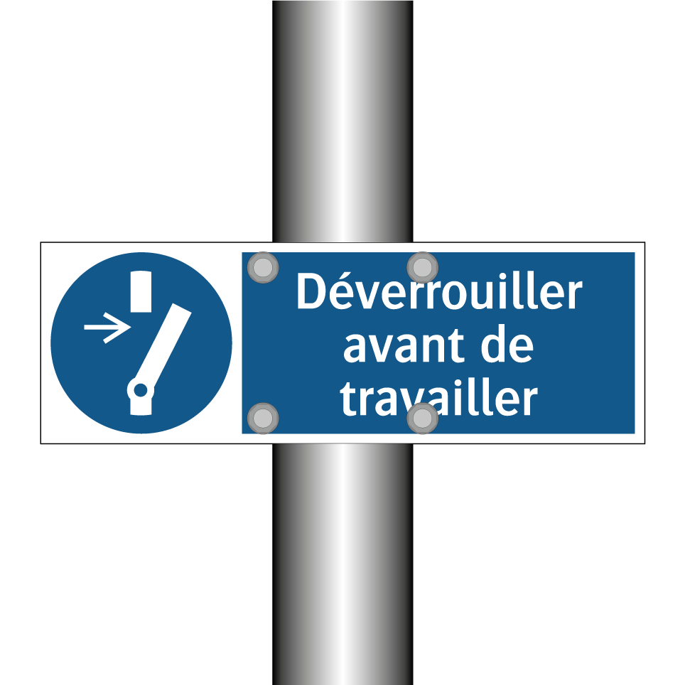 Déverrouiller avant de travailler
