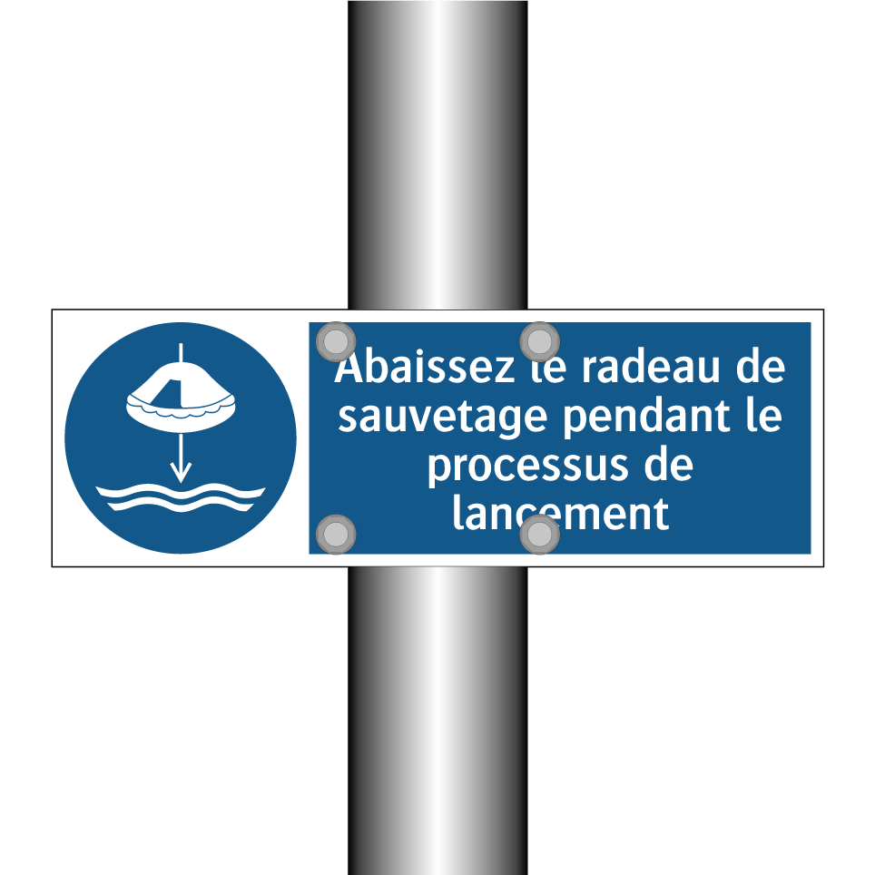 Abaissez le radeau de sauvetage pendant le processus de lancement