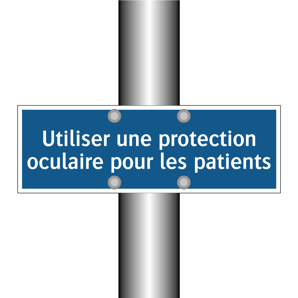 Utiliser une protection oculaire pour les patients