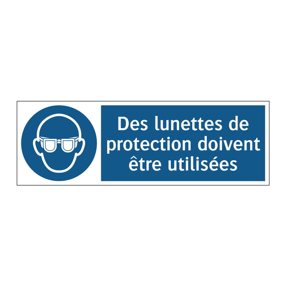 Des lunettes de protection doivent être utilisées