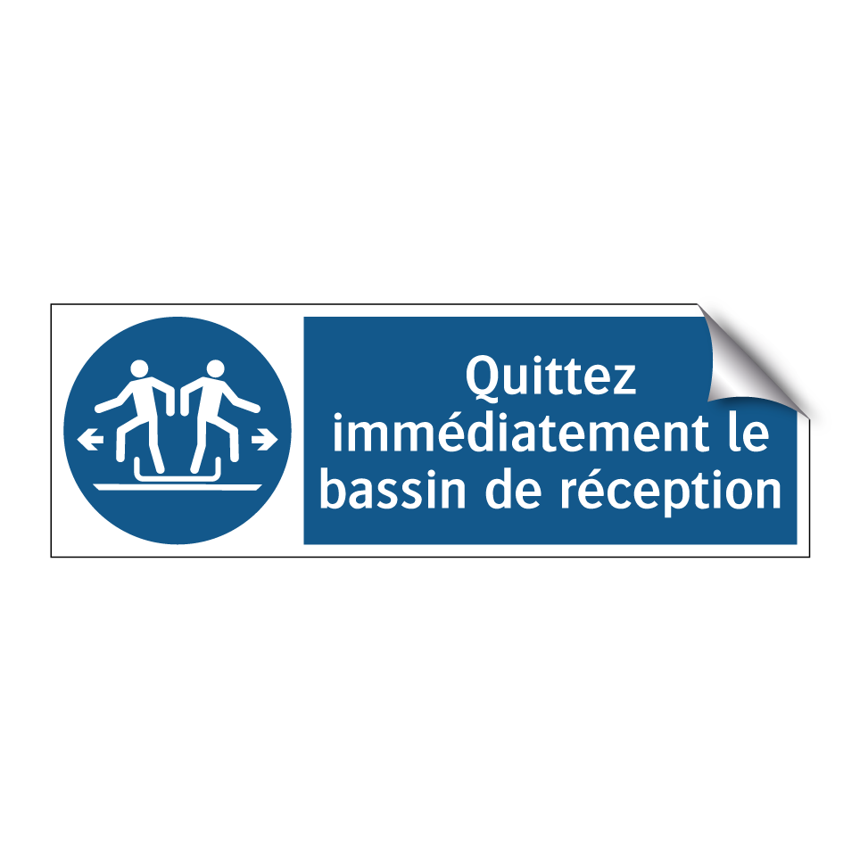 Quittez immédiatement le bassin de réception