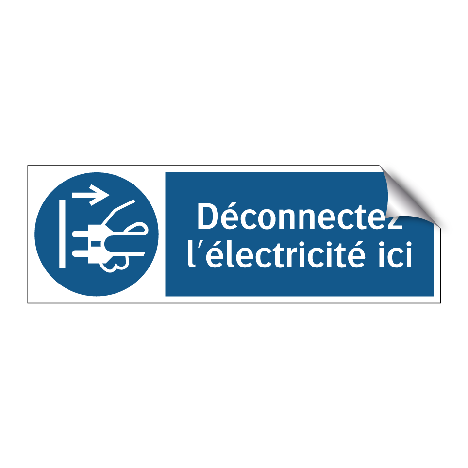 Déconnectez l'électricité ici