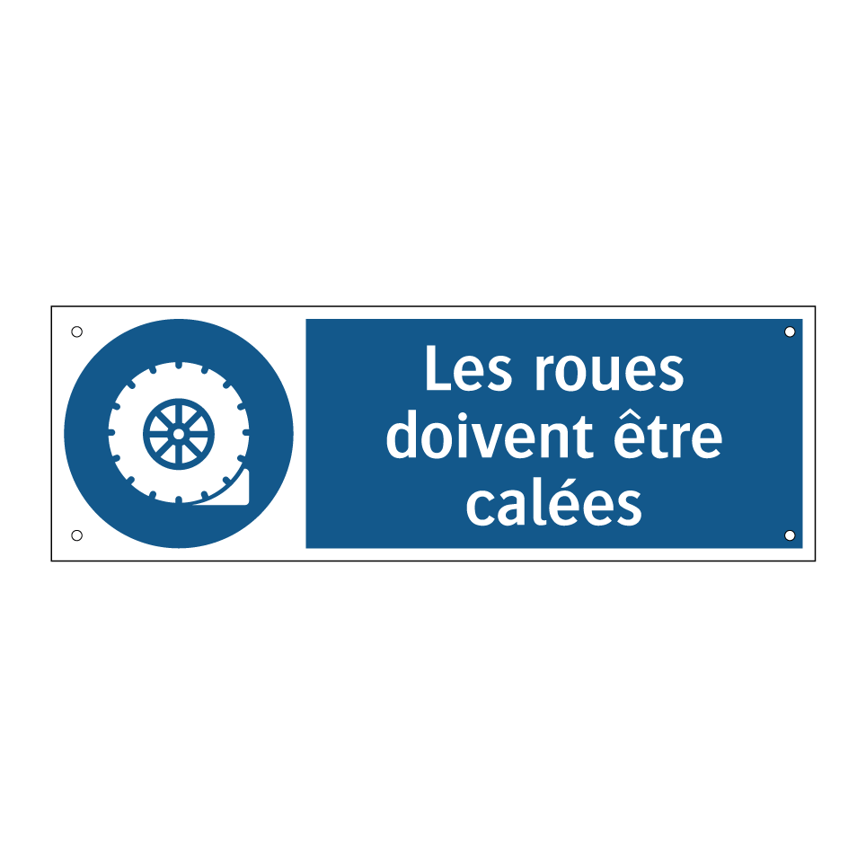 Les roues doivent être calées