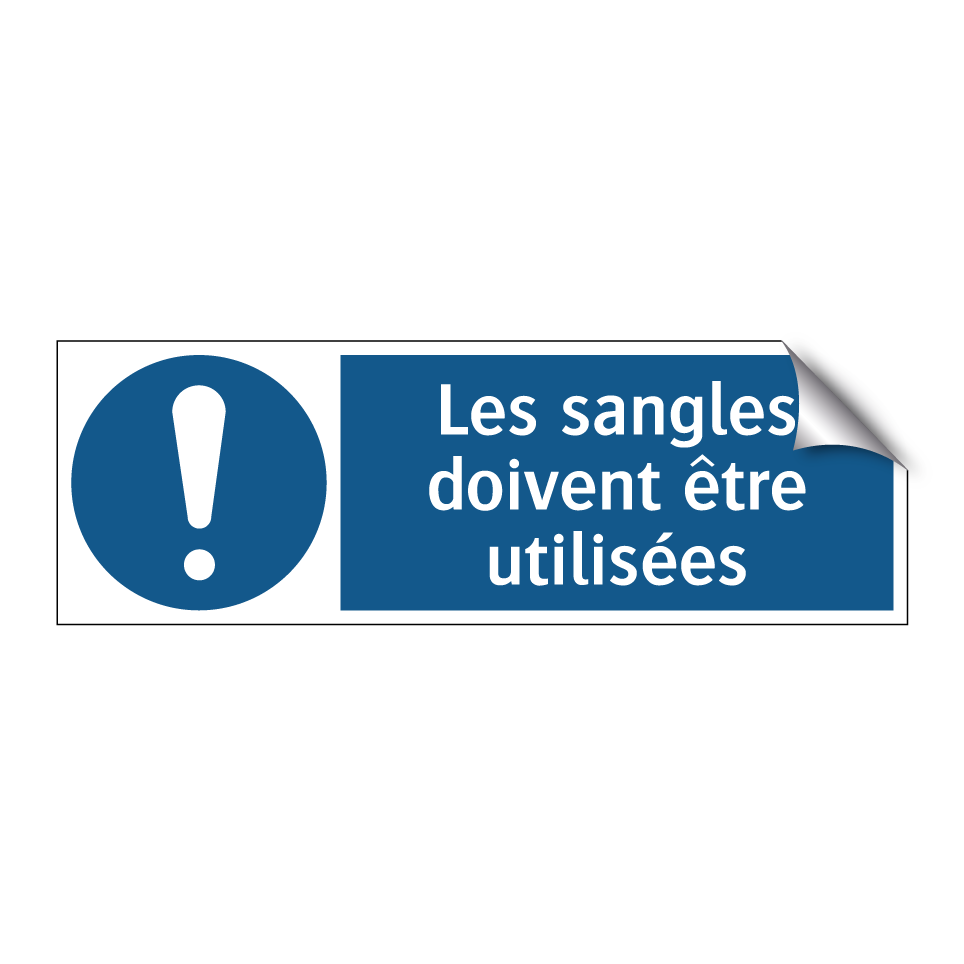 Les sangles doivent être utilisées