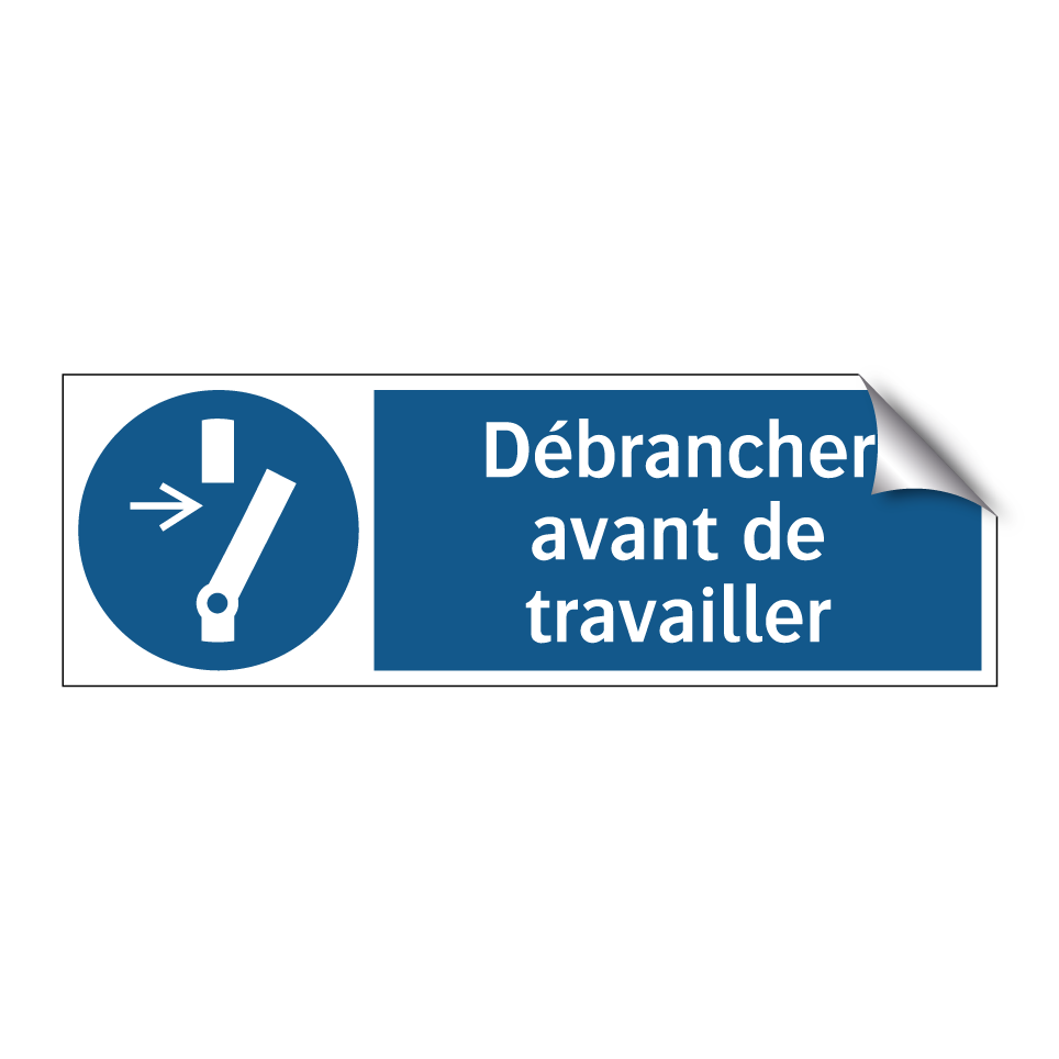 Débrancher avant de travailler