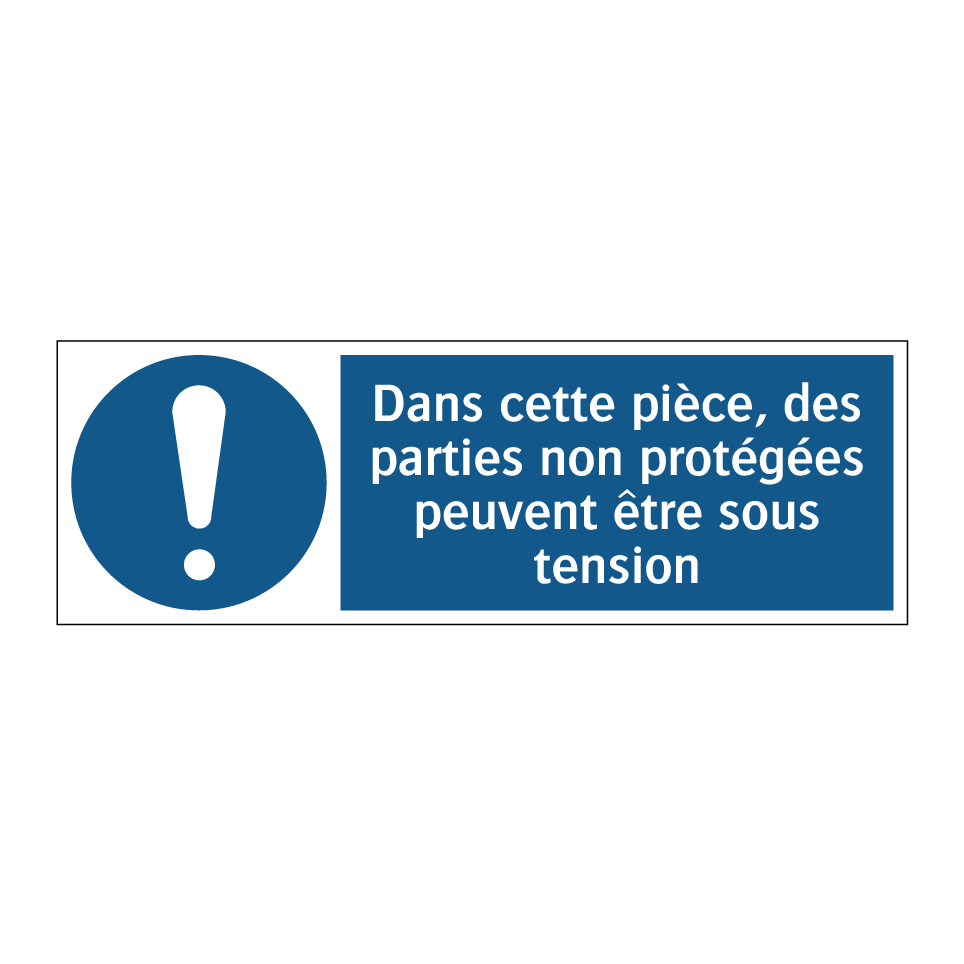 Dans cette pièce, des parties non protégées peuvent être sous tension