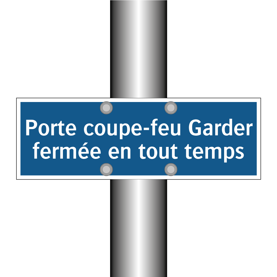 Porte coupe-feu Garder fermée en tout temps