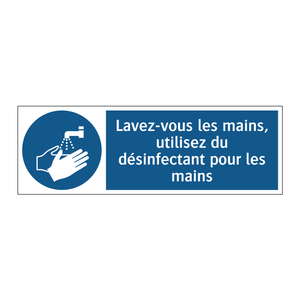 Lavez-vous les mains, utilisez du désinfectant pour les mains