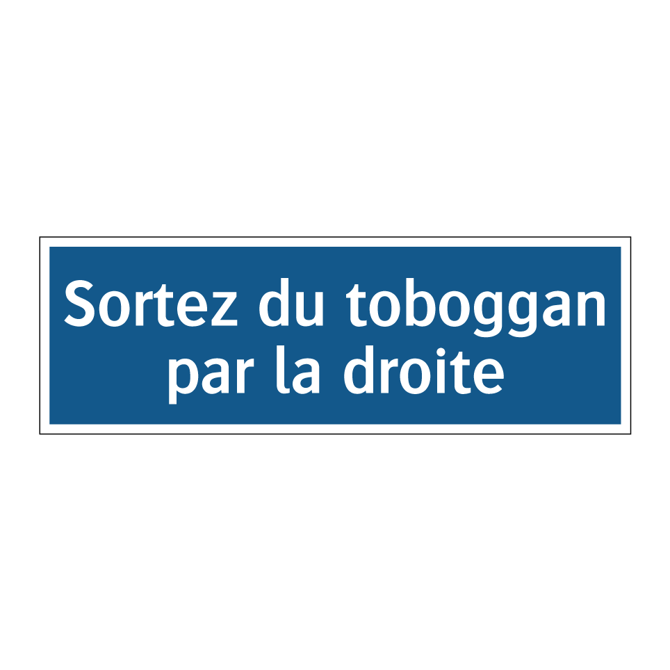 Sortez du toboggan par la droite