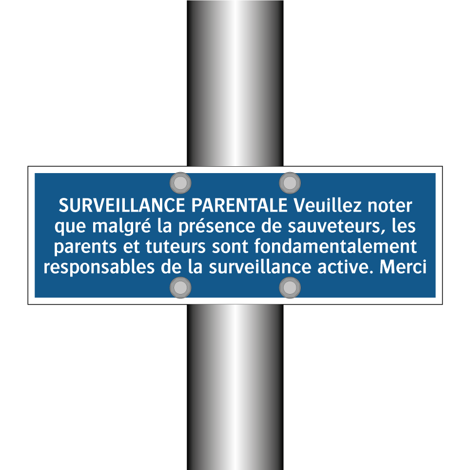 SURVEILLANCE PARENTALE Veuillez noter que malgré la présence de sauveteurs, les parents et tuteurs sont fondamentalement responsables de la surveillance active. Merci