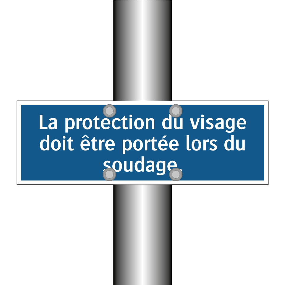 La protection du visage doit être portée lors du soudage.