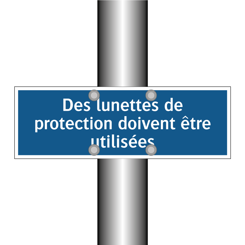 Des lunettes de protection doivent être utilisées