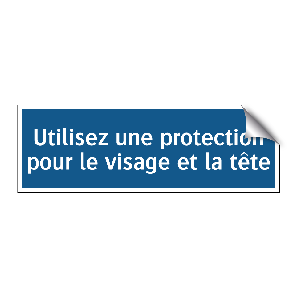 Utilisez une protection pour le visage et la tête