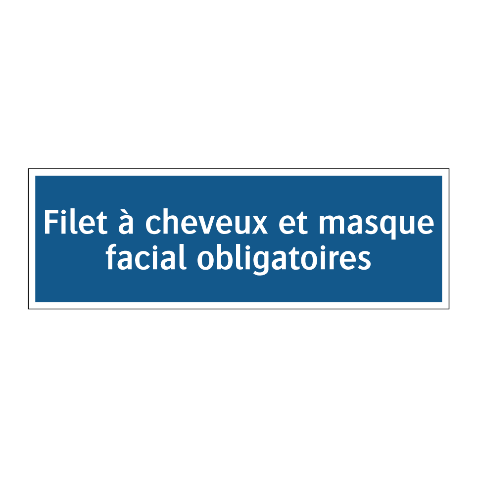 Filet à cheveux et masque facial obligatoires