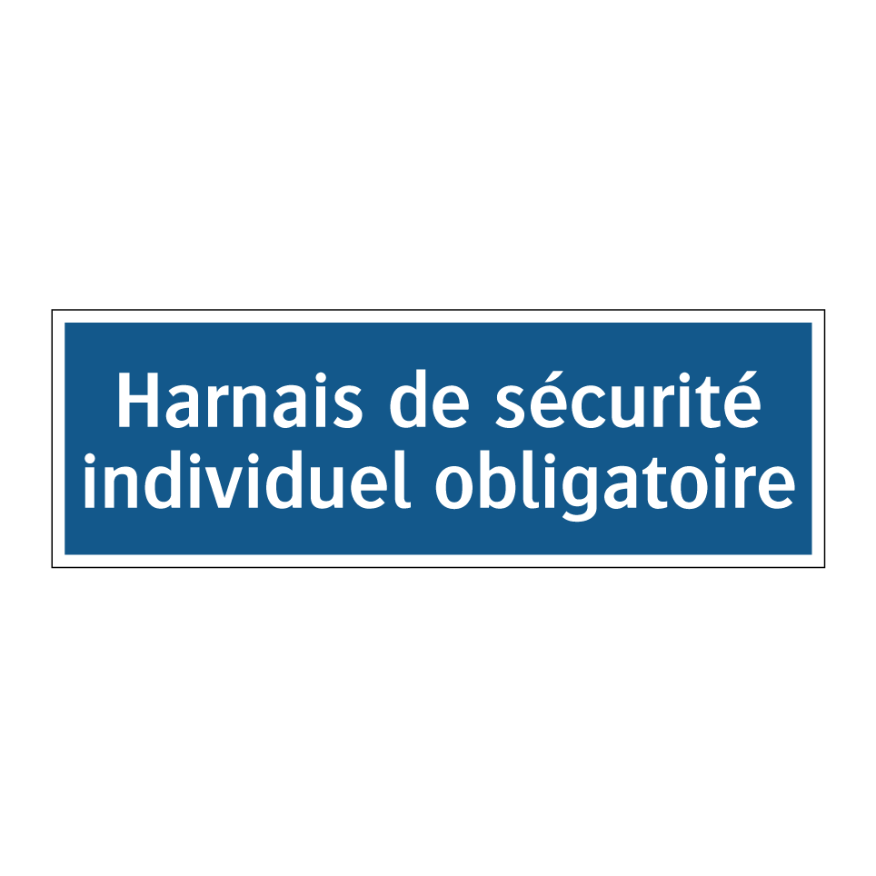 Harnais de sécurité individuel obligatoire